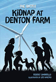 Kidnap at Denton Farm by Robert Swindells, Leo Hartas, 9781541579071