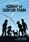 Kidnap at Denton Farm by Robert Swindells, Leo Hartas, 9781541579071