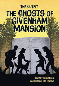 The Ghosts of Givenham Mansion by Robert Swindells, Leo Hartas, 9781541579088