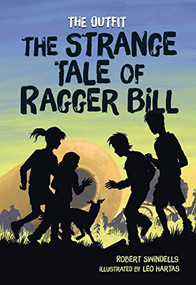 The Strange Tale of Ragger Bill by Robert Swindells, Leo Hartas, 9781541579101