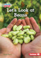 Let's Look at Beans - 9781728403120 by Katie Peters, 9781728403120