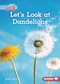 Let's Look at Dandelions - 9781728403137 by Katie Peters, 9781728403137