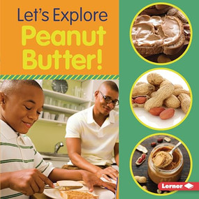 Let's Explore Peanut Butter! by Jill Colella, 9781541590335