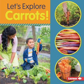 Let's Explore Carrots! by Jill Colella, 9781541590359