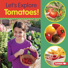 Let's Explore Tomatoes! by Jill Colella, 9781541590328