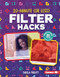 20-Minute (Or Less) Filter Hacks by Sheela Preuitt, 9781541597181