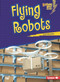 Flying Robots - 9781728413587 by Lola Schaefer, 9781728413587