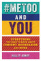 #MeToo and You (Everything You Need to Know about Consent, Boundaries, and More) by Halley Bondy, Timothy Corbett, 9781541581593