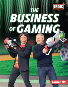 The Business of Gaming by Laura Hamilton Waxman, 9781541590526