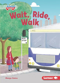 Wait, Ride, Walk by Margo Gates, Stephen Brown, 9781728403007