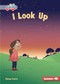 I Look Up - 9781728402987 by Margo Gates, Lisa Hunt, 9781728402987