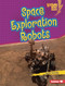 Space Exploration Robots - 9781541596962 by Jackie Golusky, 9781541596962