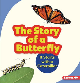 The Story of a Butterfly (It Starts with a Caterpillar) by Shannon Zemlicka, 9781728414324