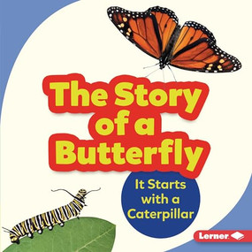 The Story of a Butterfly (It Starts with a Caterpillar) - 9781541597709 by Shannon Zemlicka, 9781541597709