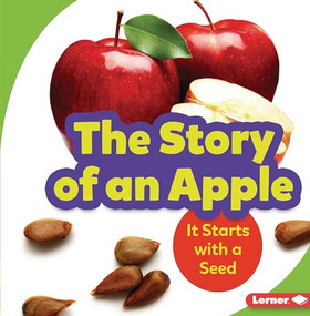 The Story of an Apple (It Starts with a Seed) by Stacy Taus-Bolstad, 9781728414355