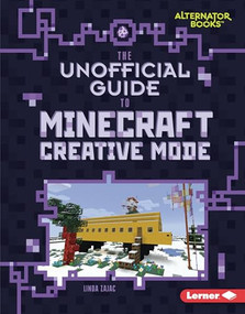 The Unofficial Guide to Minecraft Creative Mode - 9781728414560 by Linda Zajac, 9781728414560
