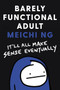 Barely Functional Adult (It'll All Make Sense Eventually) by Meichi Ng, 9780062945594