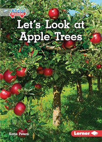 Let's Look at Apple Trees by Katie Peters, 9781728403113