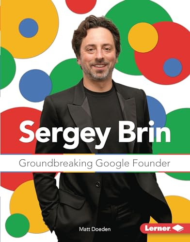 Sergey Brin (Groundbreaking Google Founder) by Matt Doeden, 9781541596740