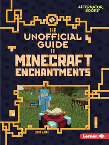 The Unofficial Guide to Minecraft Enchantments - 9781728415499 by Linda Zajac, 9781728415499