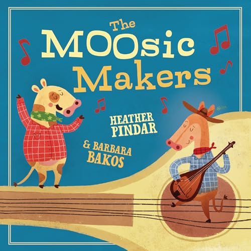 The MOOsic Makers by Heather Pindar, Barbara Bakos, 9781848866492