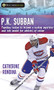P.K. Subban (Fighting Racism to Become a Hockey Superstar and Role Model for Athletes of Colour) - 9781459415089 by Catherine Rondina, 9781459415089