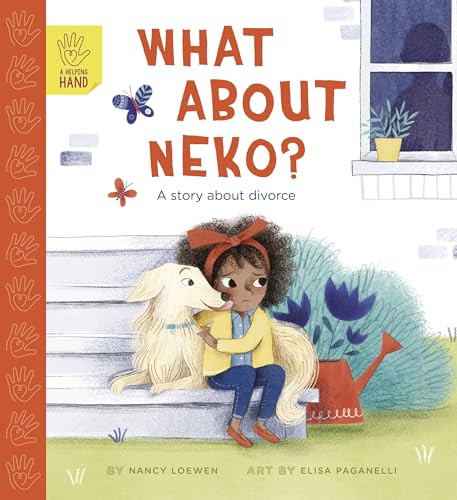 What About Neko? (A Story About Divorce) by Nancy Loewen, Elisa Paganelli, 9780711251038