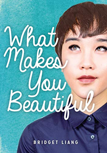 What Makes You Beautiful by Bridget Liang, 9781459414112