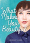 What Makes You Beautiful by Bridget Liang, 9781459414112