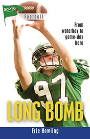 Long Bomb - 9781459414846 by Eric Howling, 9781459414846