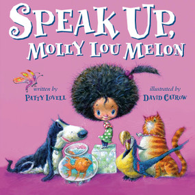Speak Up, Molly Lou Melon by Patty Lovell, David Catrow, 9780399260025