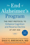 The End of Alzheimer's Program (The First Protocol to Enhance Cognition and Reverse Decline at Any Age) by Dale Bredesen, David Perlmutter, 9780525538493