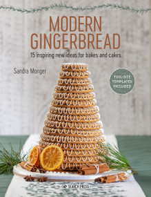 Modern Gingerbread (15 inspiring new ideas for bakes and cakes) by Sandra Monger, 9781782216735