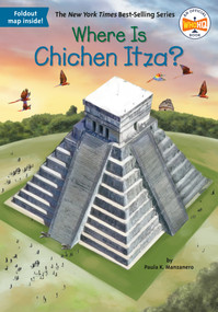 Where Is Chichen Itza? by Paula K Manzanero, Who HQ, Dede Putra, 9780593093450