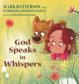 God Speaks in Whispers by Mark Batterson, Summer Batterson Dailey, Benedetta Capriotti, 9780525653851