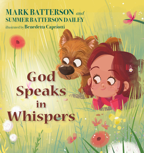 God Speaks in Whispers by Mark Batterson, Summer Batterson Dailey, Benedetta Capriotti, 9780525653851