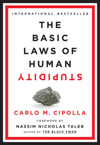 The Basic Laws of Human Stupidity by Carlo M. Cipolla, Nassim Nicholas Taleb, 9780385546478