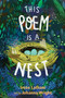 This Poem Is a Nest by Irene Latham, Johanna Wright, 9781684373635