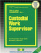 Custodial Work Supervisor - 9780837312316 by National Learning Corporation, 9780837312316