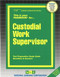 Custodial Work Supervisor - 9780837312316 by National Learning Corporation, 9780837312316