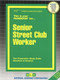 Senior Street Club Worker - 9780837307275 by National Learning Corporation, 9780837307275
