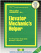 Elevator Mechanic's Helper - 9780837302379 by National Learning Corporation, 9780837302379