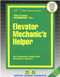 Elevator Mechanic's Helper - 9780837302379 by National Learning Corporation, 9780837302379