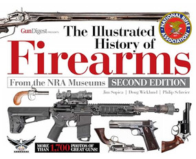 The Illustrated History of Firearms, 2nd Edition by Jim Supica, Doug Wicklund, Philip Schreier, 9781951115142
