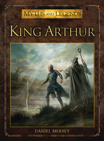King Arthur - 9781780967233 by Daniel Mersey, Alan Lathwell, 9781780967233