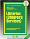 Librarian (Children's Services) - 9780837347264 by National Learning Corporation, 9780837347264