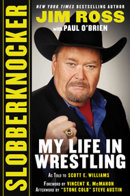 Slobberknocker (My Life in Wrestling) - 9781683583974 by Jim Ross, Paul O'Brien, Scott E. Williams, Vincent K. McMahon, Steve Austin, 9781683583974