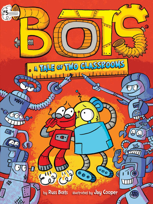 A Tale of Two Classrooms by Russ Bolts, Jay Cooper, 9781534445000