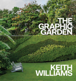 The Graphic Garden by Keith Williams, 9781938461828