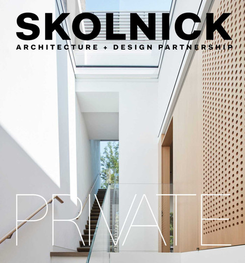 Skolnick Architecture + Design Partnership (Public/Private) by Skolnick Architecture + Design Partnership, 9781938461835